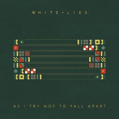 White Lies -  As I Try Not to Fall Apart